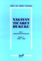 Yaşayan Ticaret Hukuku Cilt: 1 Hukuki Mütalaalar Kitap 7 (1995-1996)