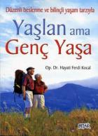 Yaşlan Ama Genç Yaşa