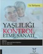 Yaşlılığı Kontrol Etme Sanatı