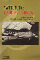 Yatılılık: Okul Ev Olunca