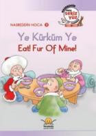 Ye Kürküm Ye Eat! Fur of Mine!