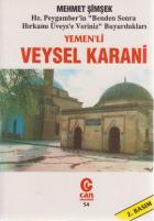 Yemen’li Veysel Karani Hz. Peygamber’in “Benden Sonra Hırkamı Üveys’e Veriniz“ Buyurdukları