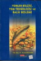 Yemler Bilgisi Yem Teknolojisi ve Balık Besleme