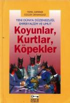 Yeni Dünya Düzensizliği, Emperyalizm ve Umut Koyunlar, Kurtlar, Köpekler