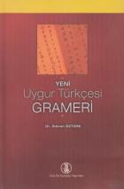 Yeni  Uygur Türkçesi Grameri