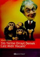 Yes Yerine Orrayt Demek Caiz midir Hocam