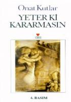 Yeter ki Kararmasın