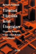 Yirminci Yüzyılda Kent Ütopyaları