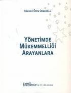 Yönetimde Mükemmelliği Arayanlara