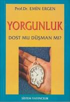 Yorgunluk-Dost mu Düşman mı