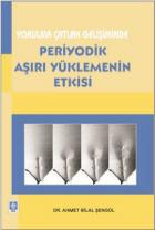 Yorulma Çatlak Gelişiminde Periyodik Aşırı Yüklemenin Etkisi