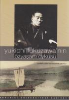 Yukichi Fukuzawa’nın Özyaşam Öyküsü