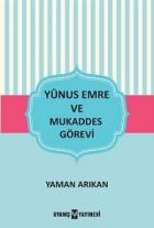 Yunus Emre ve Mukaddes Görevi