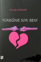 Yüreğine Sor Beni