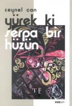 Yürek ki Serpa Bir Hüzün