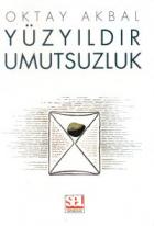 Yüzyıldır Umutsuzluk