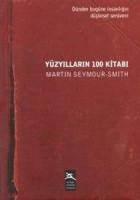 Yüzyılların 100 Kitabı Dünden Bugüne İnsanlığın Düşünsel Serüveni Antik Çağdan Günümüze Düşünce Tarihi (Ciltli)