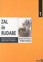 Zal ile Rudabe Firdevsi’nin Şehname’sinden Zaloğlu Rüstem’in Destanları 1