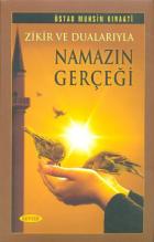 Zikir ve Dualarıyla Namazın Gerçeği