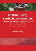 Zorunlu Göç, Etniklik ve Kentlilik