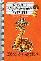 Zürafa Geraldo-Robin'in Oyuncaklarının Günlüğü