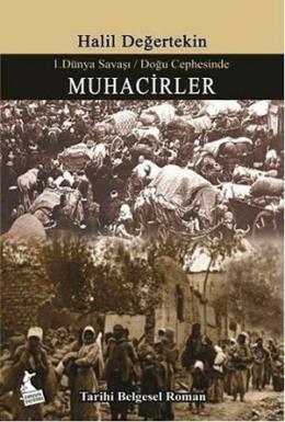 1. Dünya Savaşı - Doğu Cephesinde Muhacirler