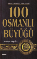 Osmanlı Tarihine Işık Tutan Yüz İsim 100 Osmanlı Büyüğü %17 indirimli 