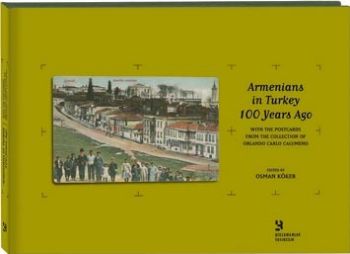 100 Years Apo Volume-1: Armenians in Turkey (Ciltli) %17 indirimli Osm
