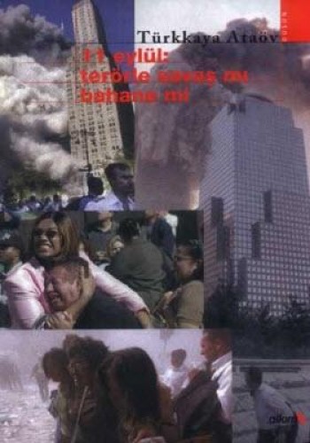 11 Eylül: Terörle Savaş mı Bahane mi