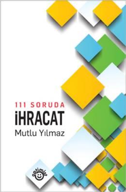 111 Soruda İhracat Mutlu Yılmaz