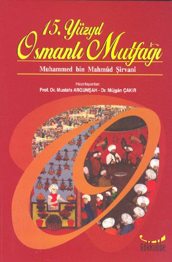 15.Yüzyıl Osmanlı Mutfağı %17 indirimli Muhammed bin Mahmud Şirva