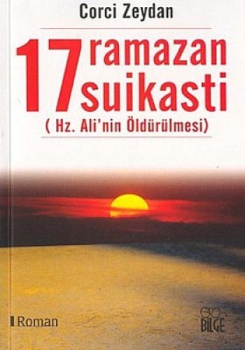 17 Ramazan Suikasti (Hz. Alinin Öldürülmesi) %17 indirimli Corci Zeyda