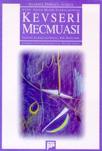 18. Yüzyıl Musiki Yazmalarından Kevseri Mecmuası Üstüne Karşılaştırmalı Bir İnceleme