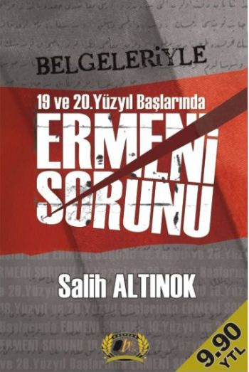 19. ve 20. Yüzyıl Başlarında Ermeni Sorunu %17 indirimli Salih Altınok