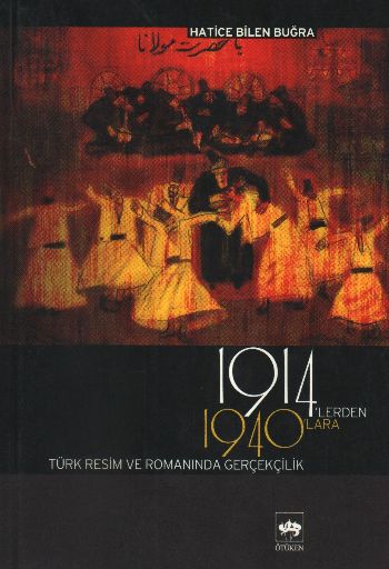 1914’lerden 1940’lara Türk Resim ve Romanında Gerçekçilik
