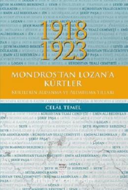 1918 - 1923 Mondros'tan Lozan'a Kürtler, Kürtlerin Aldanma ve Aldatılm