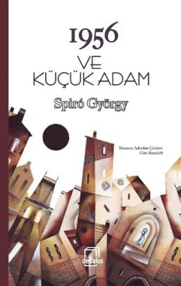 1956 ve Küçük Adam %17 indirimli Spiro György