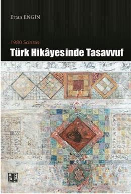 1980 Sonrası Türk Hikayesinde Tasavvuf