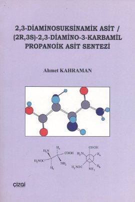 2,3 Diaminosuksinamik Asit (2R, 3S) - 2,3 - Diamino - 3 - Karmabil Propanoik Asit Sentezi