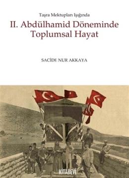 2. Abdülhamid Döneminde Toplumsal Hayat Sacide Nur Akkaya