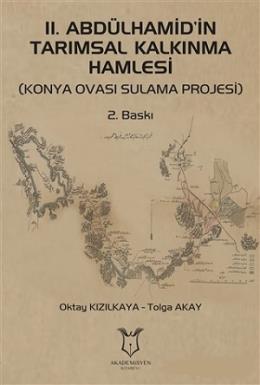 2. Abdülhamid’in Tarımsal Kalkınma Hamlesi Tolga Akay