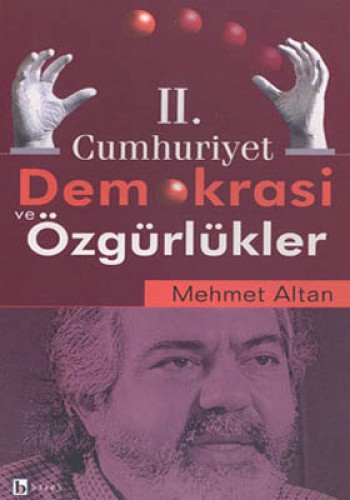 II.Cumhuriyet Demokrasi ve Özgürlükler %17 indirimli Mehmet Altan