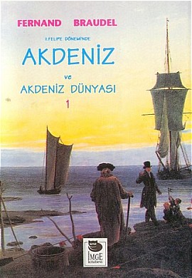 2. Felipe Dönemi’nde Akdeniz ve Akdeniz Dünyası Cilt: 1