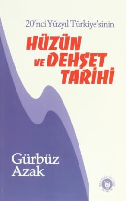 Hüzün ve Dehşet Tarihi %17 indirimli Gürbüz Azak