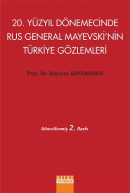 20. Yüzyıl Dönemecinde Rus General Mayevski'nin Türkiye Gözlemleri Bay