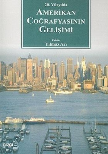 20. Yüzyılda Amerikan Coğrafyasının Gelişimi