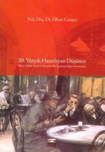 20. Yüzyılı Hazırlayan Düşünce