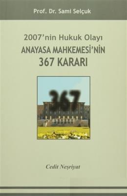 2007'nin Hukuk Olayı Anayasa Mahkemesi'nin 367 Kararı