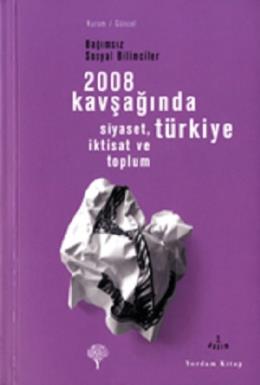 2008 Kavşağında Türkiye Kolektif