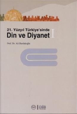 21. Yüzyıl Türkiye'sinde Din ve Diyanet (2 Kitap Takım)